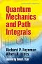 Quantum Mechanics and Path Integrals: Emended Edition (Dover Books on Physics)
