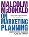 Malcolm McDonald on Marketing Planning: Understanding Marketing Plans and Strategy