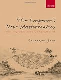 The Emperor's New Mathematics: Western Learning and Imperial Authority During the Kangxi Reign (1662-1722) JAMIS