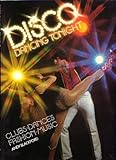 Disco dancing tonight : clubs, dances, fashion, music
