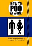 How to Poo at Work