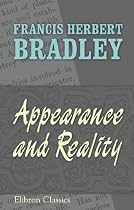 Appearance and Reality: A metaphysical essay