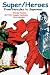 SUPER/HEROES: From Hercules to Superman
