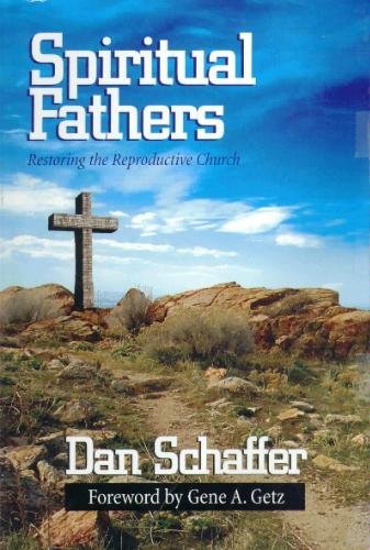 Spiritual Fathers: Restoring the Reproductive Church