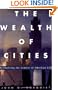 The Wealth Of Cities: Revitalizing The Centers Of American Life