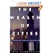 The Wealth Of Cities: Revitalizing The Centers Of American Life