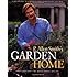 P. Allen Smith's Garden Home: Creating a Garden for Everyday Living