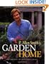 P. Allen Smith's Garden Home: Creating a Garden for Everyday Living