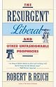 The Resurgent Liberal: And Other Unfashionable Prophecies