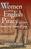 Women and English piracy : 1540-1720 : partners and victims of crime