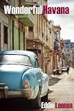 Wonderful Havana (The Award-Winning Guide)