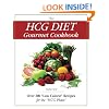 The HCG Diet Gourmet Cookbook: Over 200 "Low Calorie" Recipes for the "HCG Phase"
