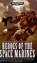 Heroes of the Space Marines (Warhammer 40000)