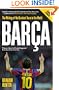 Barca: The Making of the Greatest Team in the World