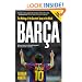Barca: The Making of the Greatest Team in the World