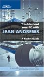 Troubleshoot Your PC with Jean Andrews: A Pocket Guide