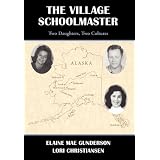 The Village Schoolmaster;Two Daughters, Two Cultures