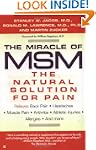 The Miracle of MSM: The Natural Solut...