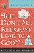 But Don't All Religions Lead to God? 510nAhSOuGL. SL75 Religion And The Workplace