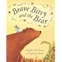 Brave Bitsy and the Bear