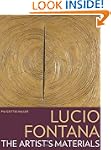 Lucio Fontana: The Artist's Materials