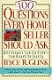 100 Questions Every Home Seller Should Ask: With Answers from the Top Brokers from Around the Country 100 Questions Every Home Seller Should Ask: With Answers from the Top Brokers from Around the Country