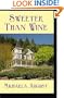 Sweeter than Wine