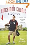 An American Caddie in St. Andrews: Gr...