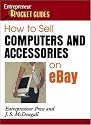 How to Sell Computers and Accessories on eBay (Entrepreneur Magazine's Pocket Guides)