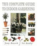 The Complete Guide to Indoor Gardening