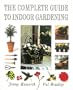 The Complete Guide to Indoor Gardening