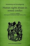 Monitoring and investigating human rights abuses in armed conflict