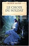 Le Soldat chamane, Tome 5 : Le choix du soldat