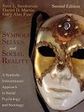 Symbols, Selves, and Social Reality: A Symbolic Interactionist Approach to Social Psychology and Sociology