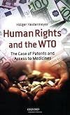 Human Rights and the WTO: The Case of Patents and Access to Medicines (International Economic Law Series)