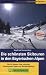 Used : Die sch&ouml;nsten Skitouren in den Bayerischen Alpen: Die 50 besten Ziele zwischen Ammergauer Alpen und Mangfallgebirge (Tourenf&uuml;hrer)