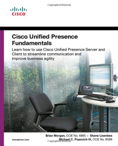 Cisco Unified Presence Fundamentals (Networking Technology 1587140446 pdf