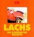 Lachs (Die sch&ouml;nsten Rezepte) [Gebundene Ausgabe]