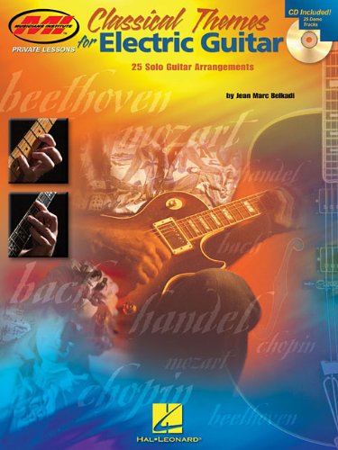 Classical Themes for Electric Guitar: Private Lessons Series (Musicians Institute Press)