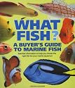 What Fish?: A Buyer's Guide to Marine Fish