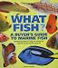 What Fish?: A Buyer's Guide to Marine Fish