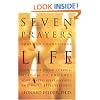 Seven Prayers That Can Change Your Life: How to Use Jewish Spiritual Wisdom to Enhance Your Health, Relationships, and Daily Effectiveness