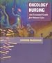 Oncology Nursing: An Essential Guide for Patient Care, 1e