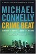 Crime Beat: A Decade of Covering Cops and Killers