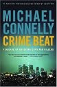 Crime Beat: A Decade of Covering Cops and Killers