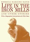 Life in the iron mills, and other stories