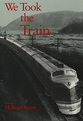 We Took the Train (Railroads in America)