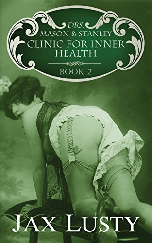 Drs. Mason & Stanley Clinic for Inner Health: Edith's Training ~ Book 2 (Drs. Mason & Stanley Clinic for Inner Health Serie)