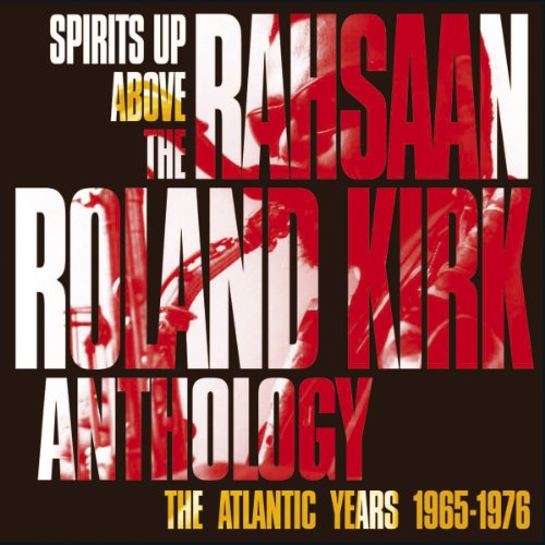 Rahsaan Roland Kirk Anthology