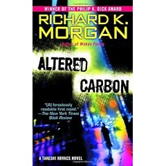 Altered Carbon: A Takeshi Kovacs Novel (Takeshi Kovacs Novels)
